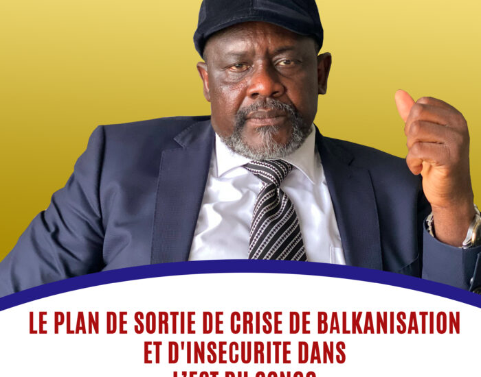 LE PLAN DE SORTIE DE CRISE DE BALKANISATION ET D’INSECURITE DANS L’EST DU CONGO Par L’HONORABLE FRANCK DIONGO