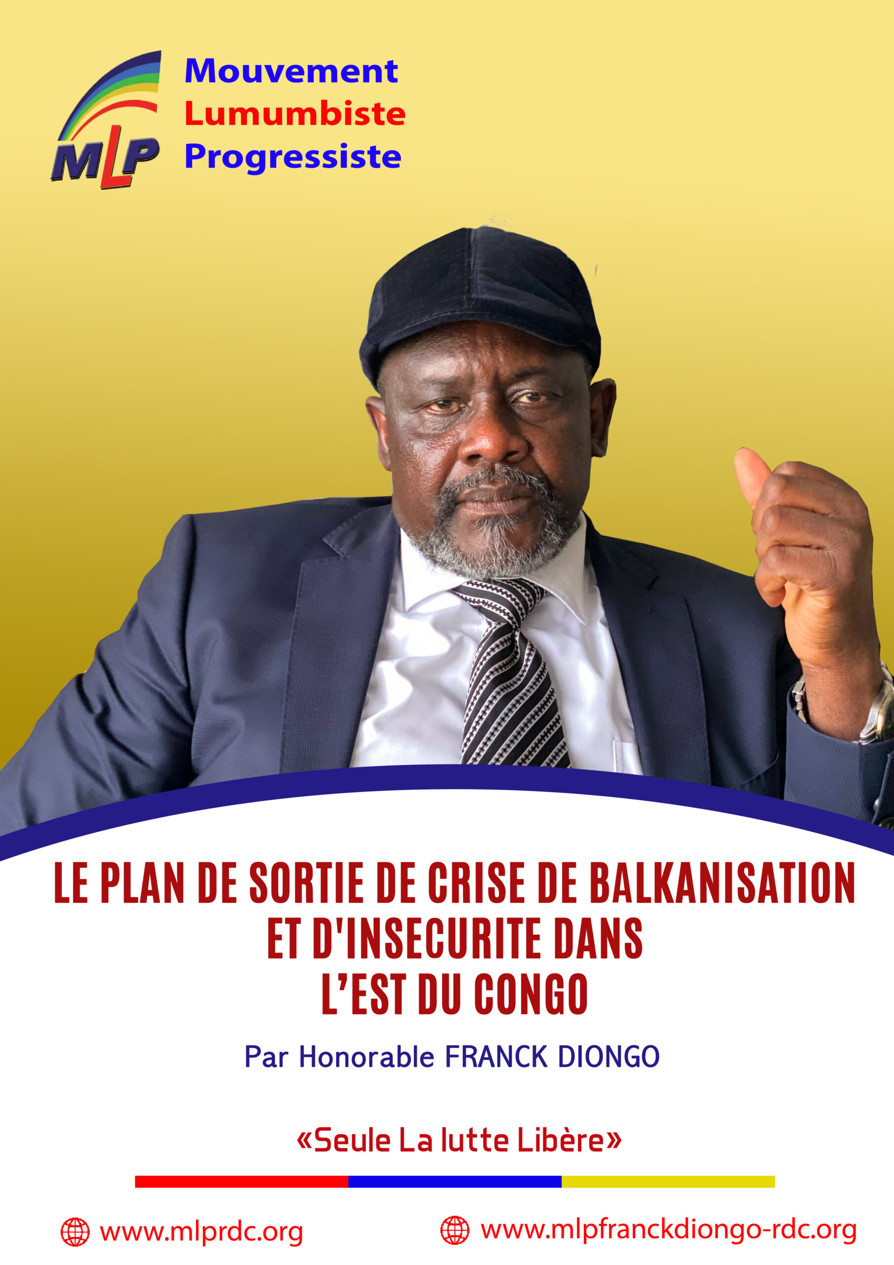 LE PLAN DE SORTIE DE CRISE DE BALKANISATION ET D’INSECURITE DANS L’EST DU CONGO Par L’HONORABLE FRANCK DIONGO